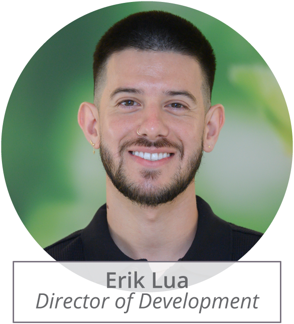Erik Lua, Director of Development